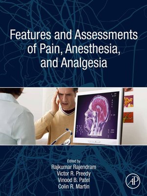 cover image of Features and Assessments of Pain, Anesthesia, and Analgesia